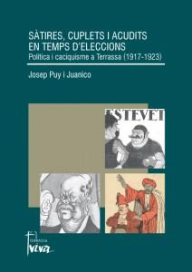SÀTIRES, CUPLETS I ACUDITS EN TEMPS D'ELECCIONS | 9788493683023 | PUY I JUANICO, JOSEP