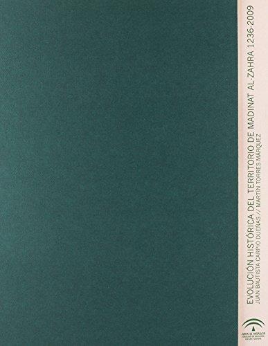 EVOLUCION HISTORICA DEL TERRITORIO DE MADINAT AL-ZAHRA | 9788499591841 | TORRES MÁRQUEZ, MARTÍN