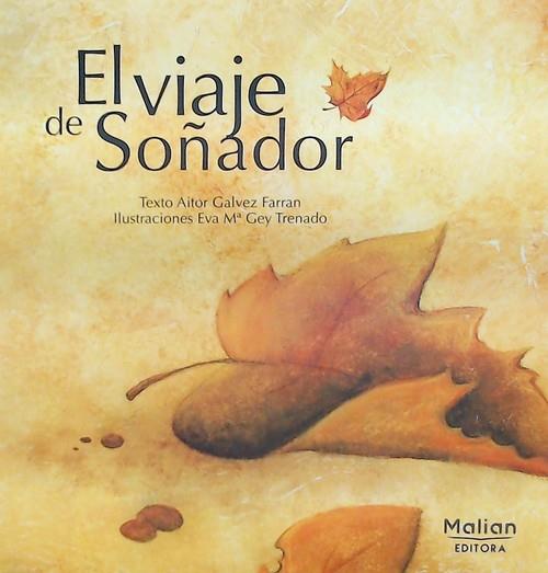 VIAJE DE SOÑADOR, EL | 9788412013535 | GALVEZ FARRAN, AITOR / GEY TRENADO, EVA Mª
