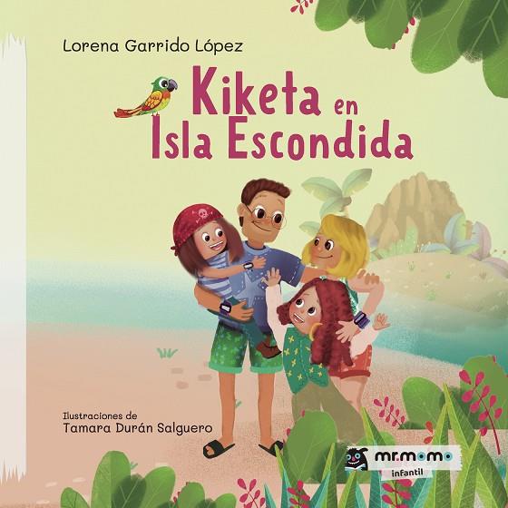 KIKETA EN ISLA ESCONDIDA | 9788418311826 | GARRIDO, LORENA