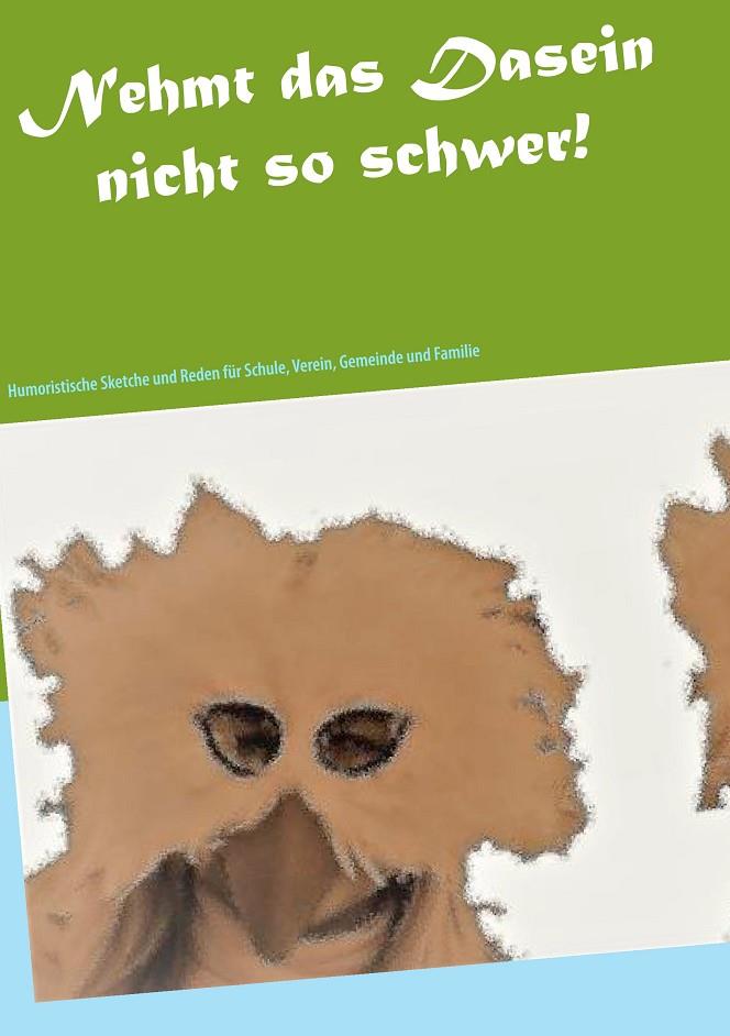 NEHMT DAS DASEIN NICHT  SO SCHWER! | 9783750453180 | FRINGS, HEINZ-THEO