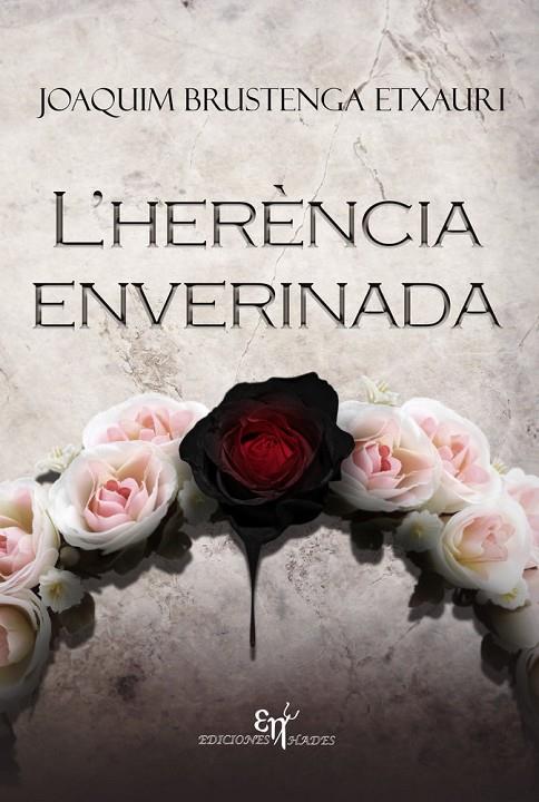 HERÈNCIA ENVERINADA, L' | 9791399169942 | BRUSTENGA ETXAURI, JOAQUIM