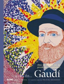 AIXÍ ÉS... GAUDÍ | 9788416965304 | CLAYPOOL, MOLLIE / CHRISTOFOROU, CHRISTINA