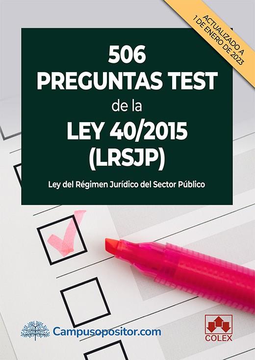 506 PREGUNTAS TEST DE LA LEY 40/2015 (LRJSP) | 9788413597508 | DEPARTAMENTO DE DOCUMENTACION DE IBERLEY