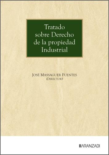 TRATADO SOBRE DERECHO DE LA PROPIEDAD INDUSTRIAL | 9788410853690 | MASSAGUER FUENTES, JOSÉ