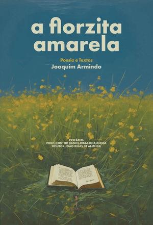 A FLORZITA AMARELA | 9789893540480 | ARMINDO ALMEIDA, JOAQUIM