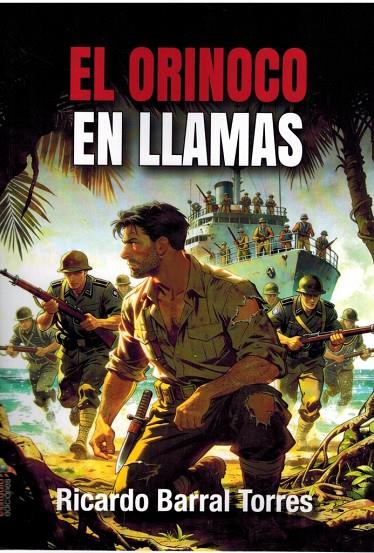 ORINOCO EN LLAMAS, EL | 9791387638726 | BARRAL, RICARDO