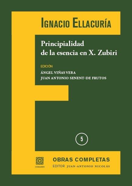 PRINCIPIALIDAD DE LA ESENCIA EN X. ZUBIRI (VOL. 5) | 9791370330859 | VIÑAS VERA, ANGEL / SENENT DE FRUTOS, JUAN ANTONIO