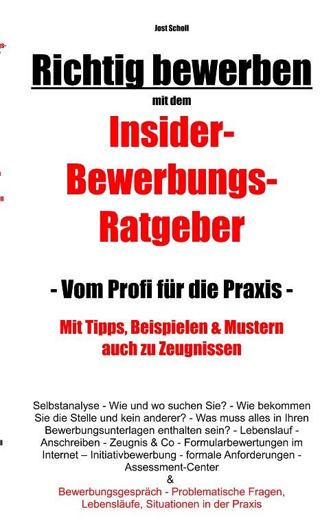 RICHTIG BEWERBEN INSIDER-BEWERBUNGS-RATGEBER | 9783750437128 | SCHOLL, JOST