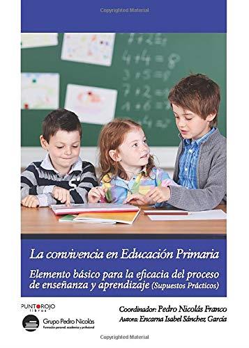 CONVIVENCIA EN EDUCACIÓN PRIMARIA, LA | 9788416722037 | SÁNCHEZ GARCÍA, ENCARNA ISABEL