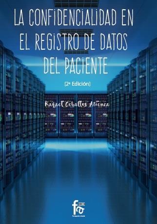 CONFIDENCIALIDAD EN EL REGISTRO DE DATOS DEL PACIENTE, LA | 9788491764144 | CEBALLOS ATIENZA, RAFAEL