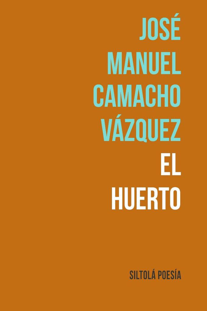 HUERTO, EL | 9788419298201 | CAMACHO VÁZQUEZ, JOSÉ MANUEL