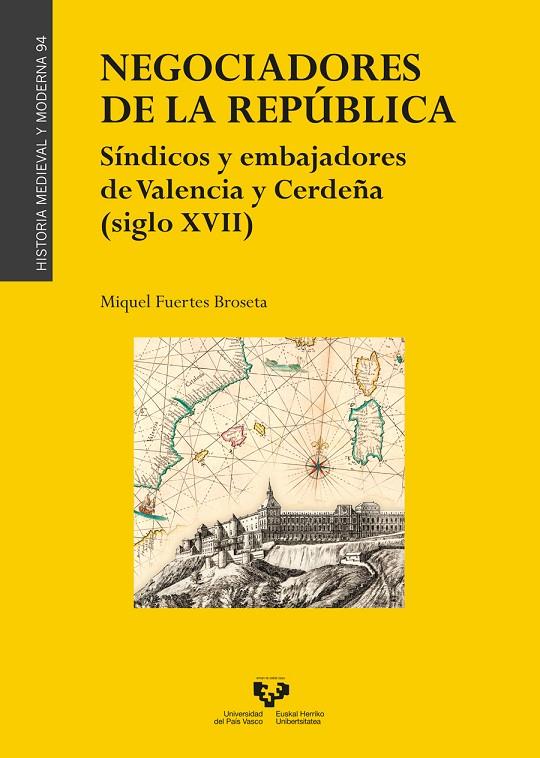 NEGOCIADORES DE LA REPUBLICA. SINDICATOS Y EMBAJADORES DE VALENCIA Y CERDEÑA (SIGLO XVII) | 9788413194486 | FUERTES BROSETA, MIQUEL