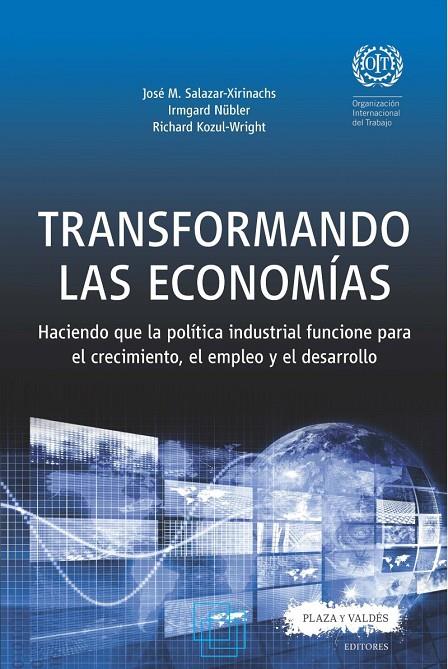 TRANSFORMANDO LAS ECONOMÍAS | 9788417121136 | SALAZAR-XIRINACHS, JOSÉ MANUEL / NÜBLER, IRMGARD / KOZUL, RICHARD