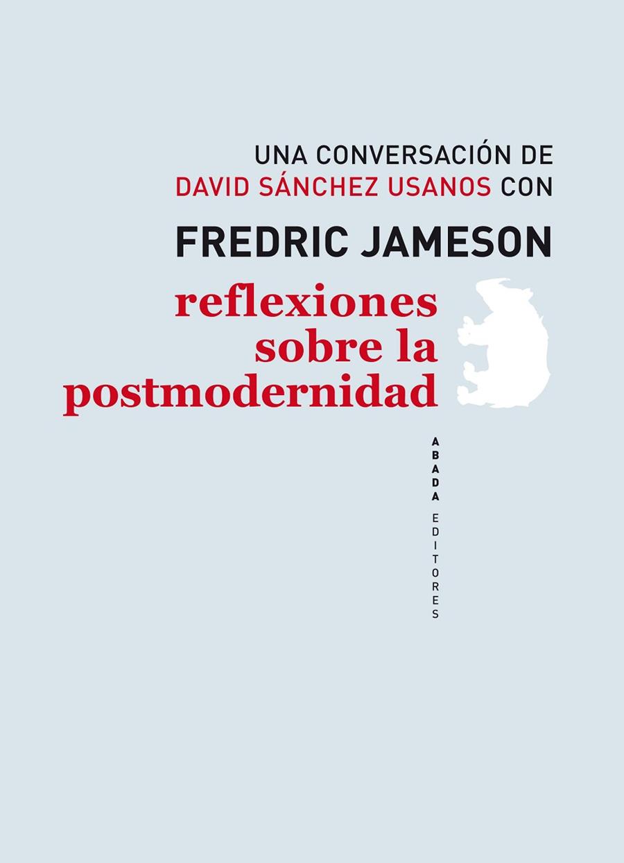 REFLEXIONES SOBRE LA POSTMODERNIDAD | 9788496775824 | JAMESON, FREDRIC