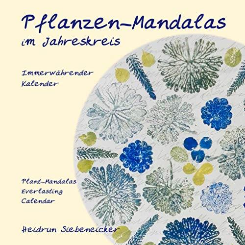PFLANZEN-MANDALAS IM JAHRESKREIS | 9783749467419 | SIEBENEICKER, HEIDRUN