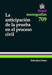 ANTICIPACIÓN DE LA PRUEBA EN EL PROCESO CIVIL, LA | 9788498769531 | RIZO GÓMEZ, Mª BELÉN