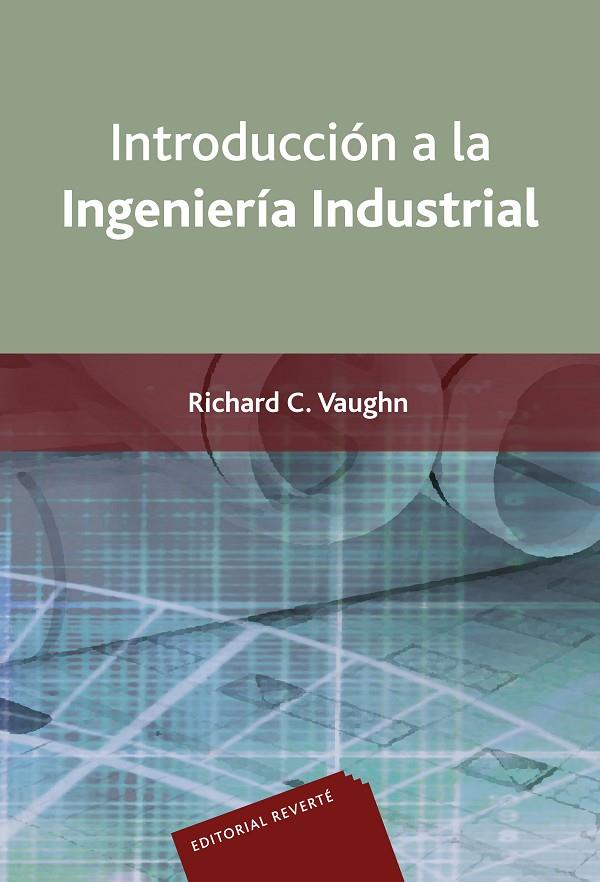 INTRODUCCIÓN A LA INGENIERÍA INDUSTRIAL | 9788429126914 | VAUGHN, RICHARD C.