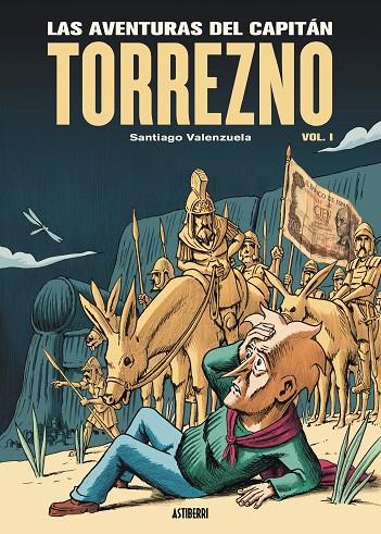 AVENTURAS DEL CAPITÁN TORREZNO 01, LAS : HORIZONTES LEJANOS y ESCALA REAL | 9788419670199 | VALENZUELA, SANTIAGO