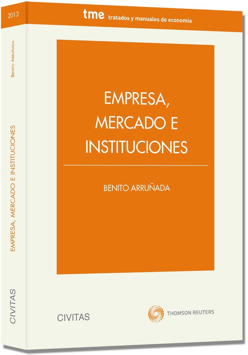 EMPRESA, MERCADO E INSTITUCIONES | 9788447041541 | ARRUÑADA SÁNCHEZ, BENITO