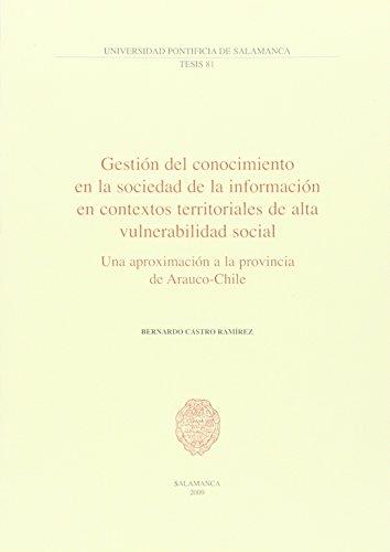GESTIÓN DEL CONOCIMIENTO EN LA SOCIEDAD DE LA INFORMACIÓN EN CONTEXTOS TERRITORIALES DE ALTA VULNERABILIDAD SOCIAL | 9788472998544 | CASTRO RAMÍREZ, BERNARDO