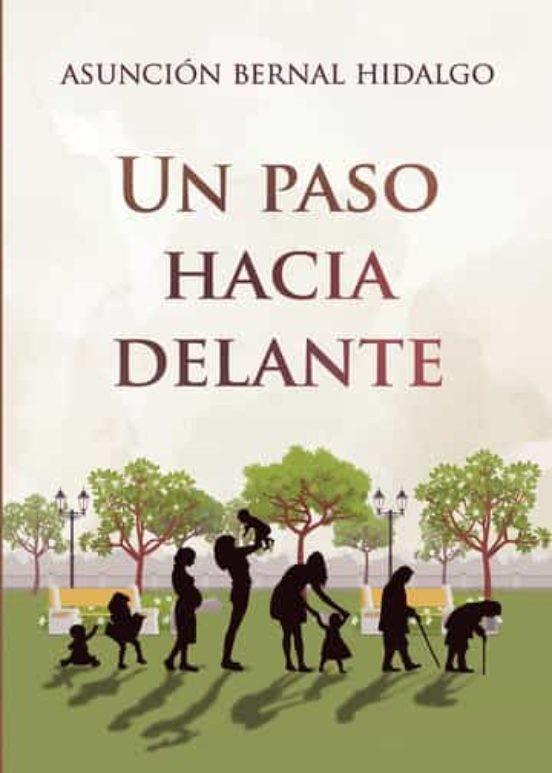 PASO HACIA DELANTE, UN | 9788419465429 | BERNAL HIDALGO, ASUNCIÓN
