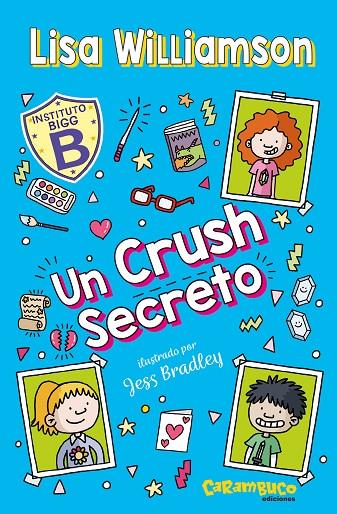 INSTITUTO BIGG 03. UN CRUSH SECRETO | 9788410252523 | WILLIAMSON, LISA