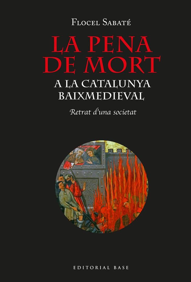 PENA DE MORT A LA CATALUNYA BAIXMEDIEVAL, LA | 9788418434464 | SABATÉ I CURULL, FLOCEL