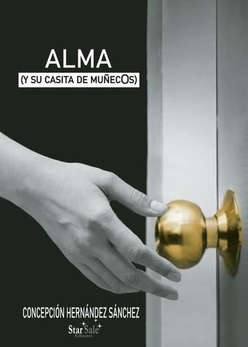 ALMA (Y SU CASITA DE MUÑECOS) | 9788494893452 | HERNÁNDEZ SÁNCHEZ, CONCEPCIÓN