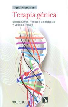 TERAPIA GÉNICA | 9788400099053 | LAFFON LAGE, BLANCA/VALDIGLESIAS GARCÍA, VANESSA/PÁSARO MÉNDEZ, EDUARDO