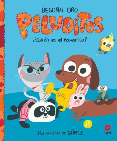 PELUDITOS 01. QUIÉN ES EL FAVORITO? | 9788410555259 | ORO PRADERA, BEGOÑA