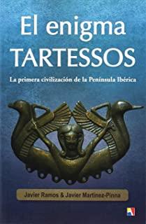 ENIGMA TARTESSOS, EL | 9788497391818 | RAMOS DE LOS SANTOS, JAVIER / MARTÍNEZ-PINNA LÓPEZ, JAVIER