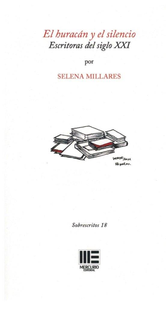 HURACAN Y EL SILENCIO, EL - ESCRITORAS DEL SIGLO XXI | 9788412637236 | MILLARES, SELENA