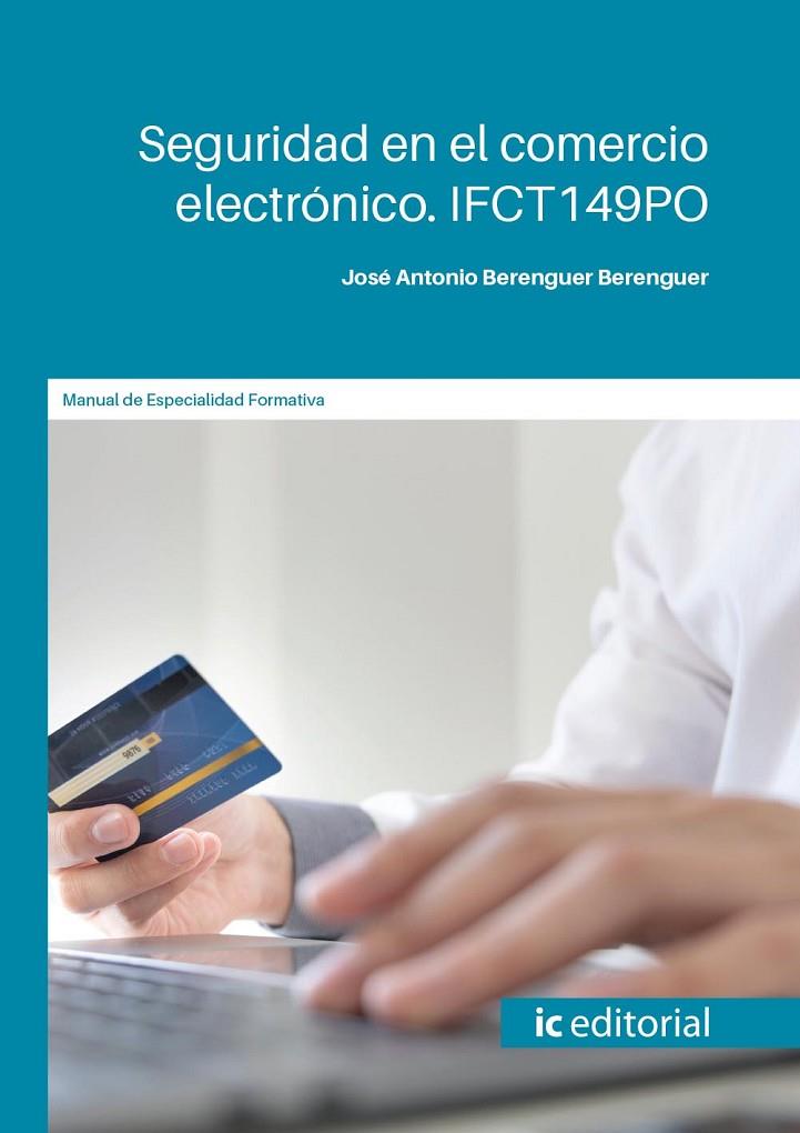 SEGURIDAD EN EL COMERCIO ELECTRONICO | 9788411842433 | BERENGUER BERENGUER, JOSÉ ANTONIO