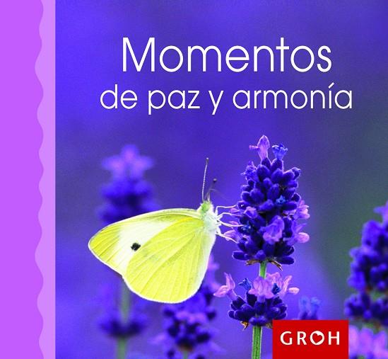 MOMENTOS DE PAZ Y ARMONÍA | 9788490680049 | GROH