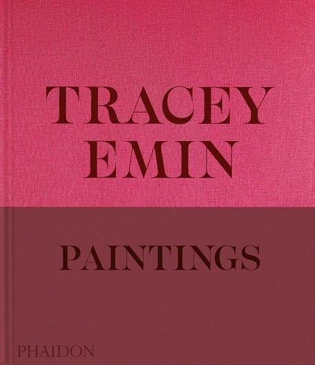TRACEY EMIN PAINTINGS | 9781838668617 | DAWSON, DAVID / EMIN, TRACEY / HIGGIE, JENNIFER