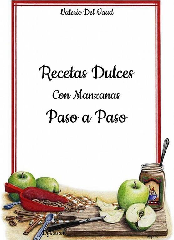 RECETAS DULCES CON MANZANAS. PASO A PASO | 9788413776538 | VAUD, VALERIE DEL