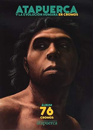 ATAPUERCA Y LA EVOLUCIÓN HUMANA EN CROMOS | 9788422220145