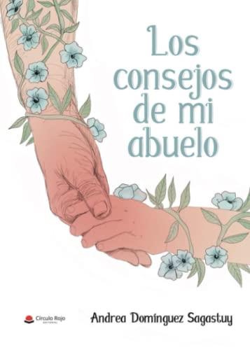 CONSEJOS DE MI ABUELO, LOS | 9788411119559 | DOMÍNGUEZ SAGASTUY, ANDREA