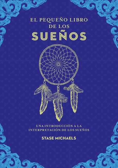 PEQUEÑO LIBRO DE LOS SUEÑOS, EL | 9788441442443 | MICHAELS, STASE