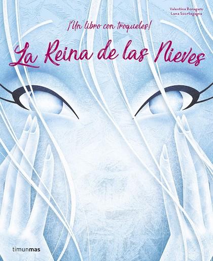 REINA DE LAS NIEVES, LA | 9788408209744 | BONAGURO, VALENTINA/SCORTEGAGNA, LUNA