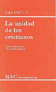 LA UNIDAD DE LOS CRISTIANOS, LA. CARTA ENCÍCLICA "UT UNUM SINT" | 9788479141837 | JUAN PABLO II