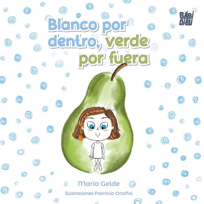 BLANCO POR DENTRO, VERDE POR FUERA | 9791387663582 | GELDE, MARIA
