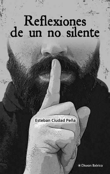 REFLEXIONES DE UN NO SILENTE | 9788412787665 | CIUDAD, ESTEBAN