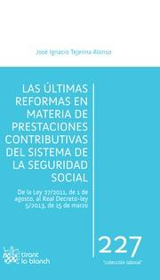 ÚLTIMAS REFORMAS EN MATERIA DE PRESTACIONES CONTRIBUTIVAS DEL SISTEMA DE LA SEGURIDAD SOCIAL, LAS | 9788490537190 | TEJERINA ALONSO, JOSÉ IGNACIO