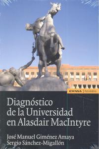DIAGNÓSTICO DE LA UNIVERSIDAD EN ALASDAIR MACINTYRE | 9788431328269 | JIMÉNEZ AMAYA, JOSÉ MANUEL / SÁNCHEZ-MIGALLÓN GRANADOS, SERGIO