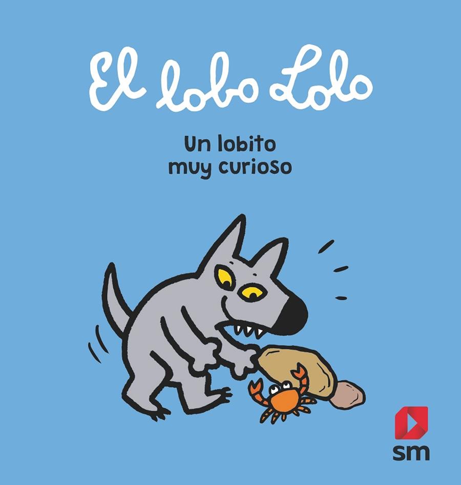 LOBITO MUY CURIOSO, UN | 9788413180014 | SÉCHER, HERVÉ / SZAC, MURIELLE / DELVAL, MARIE-HÉLÈNE / CHABOT, SOPHIE