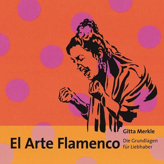 ARTE FLAMENCO, EL | 9783750430495 | MERKLE, GITTA