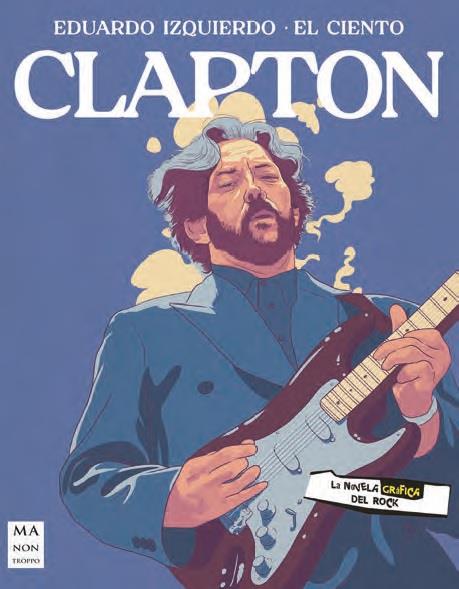 CLAPTON (LA NOVELA GRÁFICA DEL ROCK) | 9788418703676 | IZQUIERDO, EDUARDO