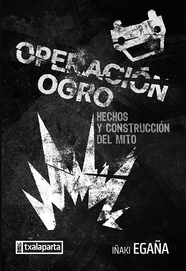 OPERACIÓN OGRO | 9788419319746 | EGAÑA SEVILLA, IÑAKI